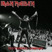 Iron Maiden (UK-1) : Yesterdays Sorrows
